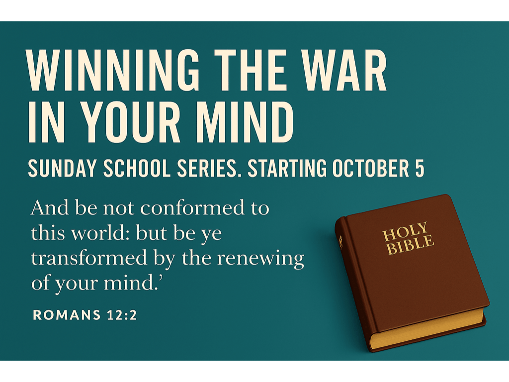 Sunday School Series – Winning The War In Your Mind – October and November