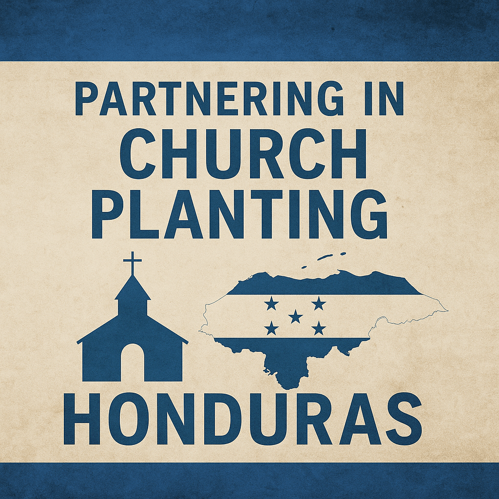 Missions – The Garcia Family Church Planting in Honduras
