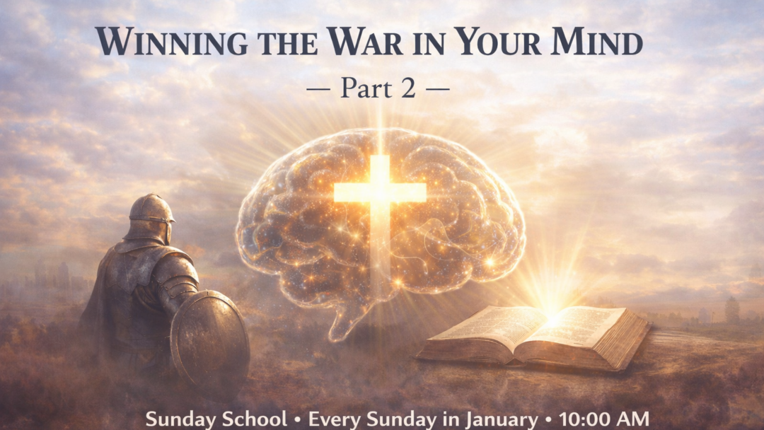 January Sunday School – Winning The War In Your Mind – Part 2
