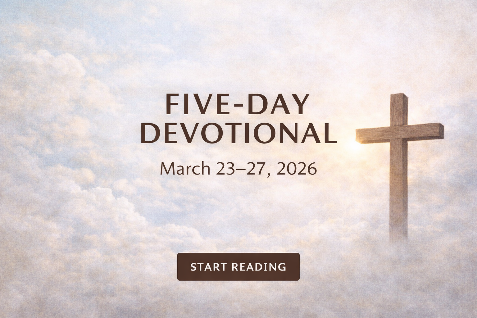 Five-Day Devotional – March 23-27, 2026