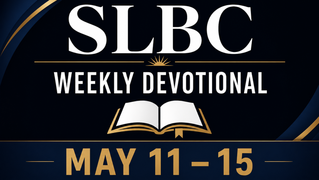 Five Day Devotional – May 11 – 15
