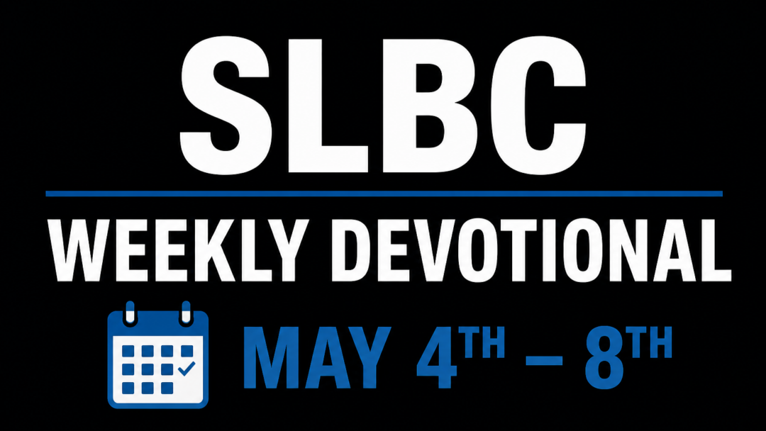 Five Day Devotional – May 4th – 8th