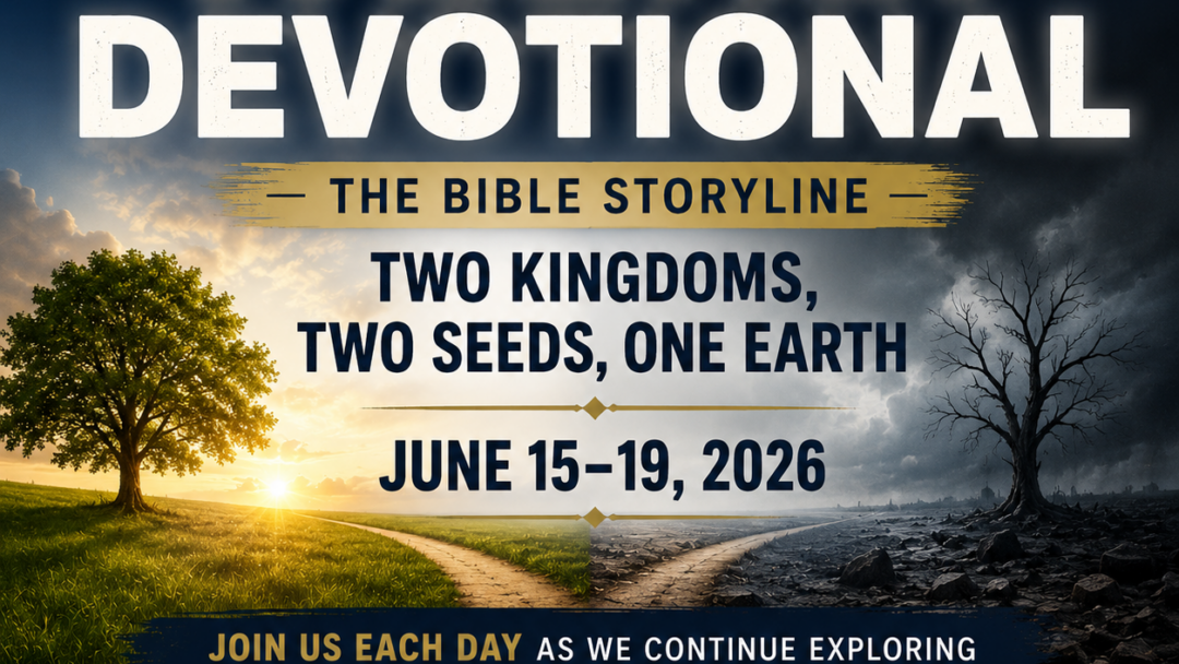 Weekly Devotional – June 15 – 19
