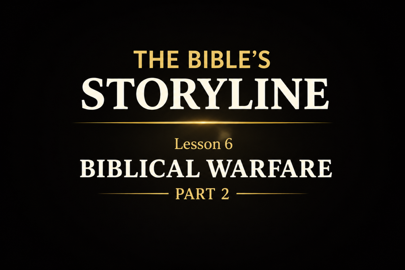 The Bible Storyline - Lesson 6 - May 24, 2026