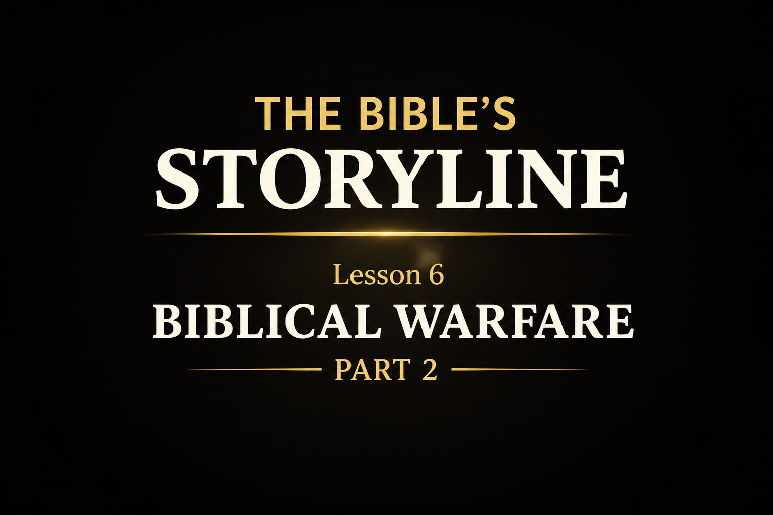 The Bible Storyline – Lesson 6 – May 24, 2026