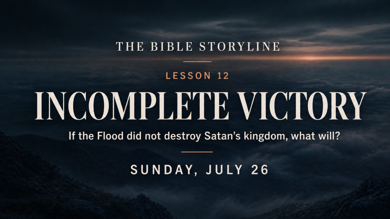 The Bible Storyline - Lesson 12 - July 26, 2026 - Incomplete Victory