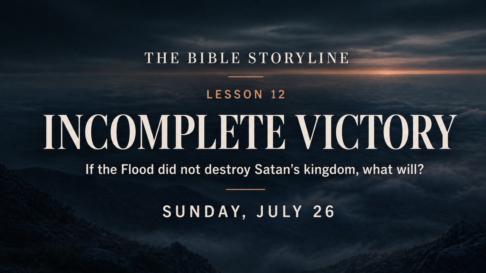 The Bible Storyline – Lesson 12 – July 26, 2026 – Incomplete Victory